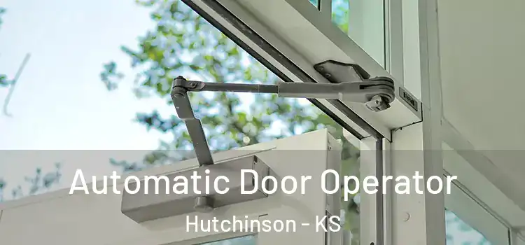 Automatic Door Operator Hutchinson - KS