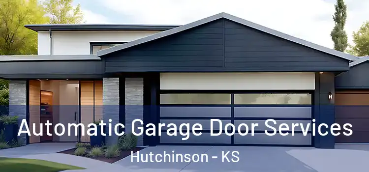 Automatic Garage Door Services Hutchinson - KS