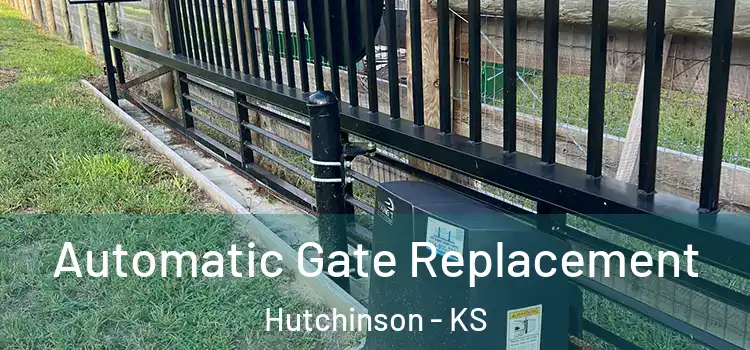 Automatic Gate Replacement Hutchinson - KS