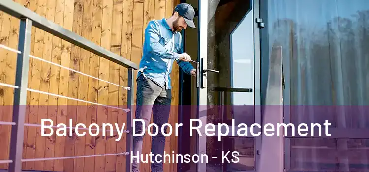  Balcony Door Replacement Hutchinson - KS