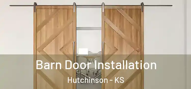 Barn Door Installation Hutchinson - KS