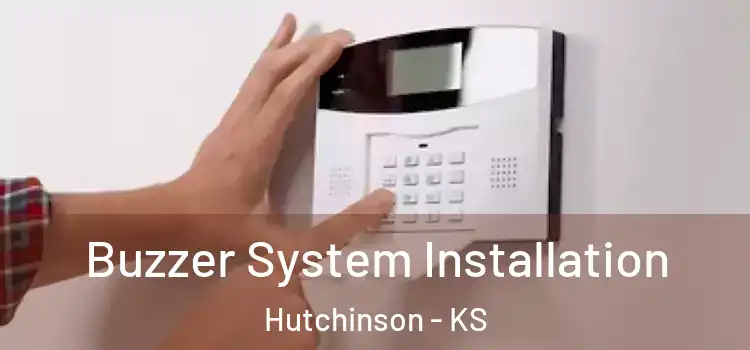  Buzzer System Installation Hutchinson - KS