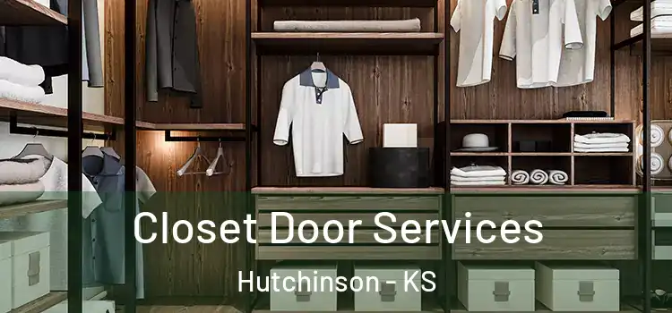 Closet Door Services Hutchinson - KS