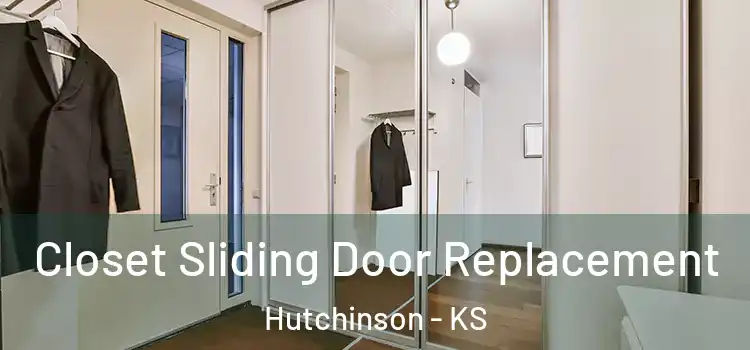 Closet Sliding Door Replacement Hutchinson - KS