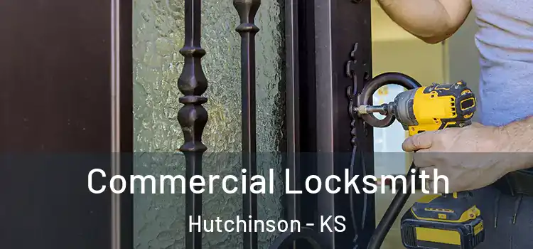  Commercial Locksmith Hutchinson - KS
