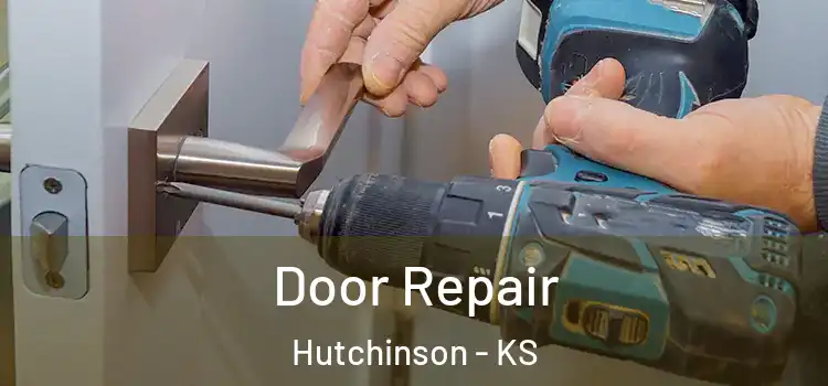  Door Repair Hutchinson - KS