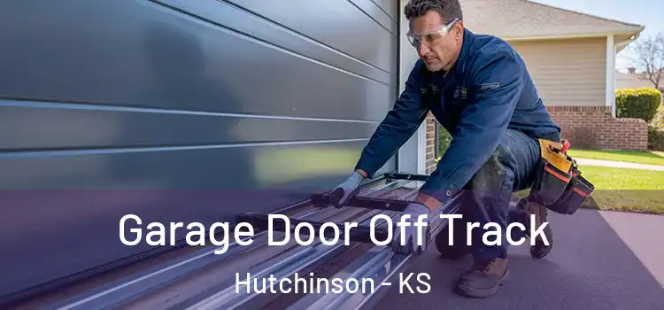  Garage Door Off Track Hutchinson - KS
