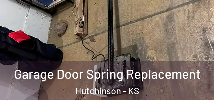  Garage Door Spring Replacement Hutchinson - KS