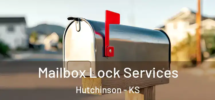  Mailbox Lock Services Hutchinson - KS