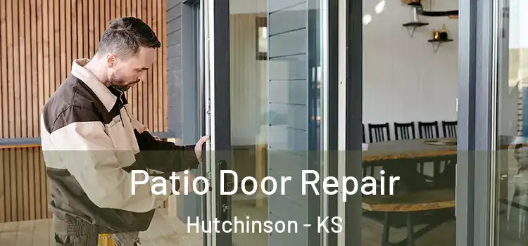 Patio Door Repair Hutchinson - KS