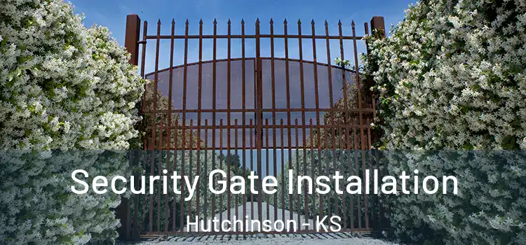  Security Gate Installation Hutchinson - KS