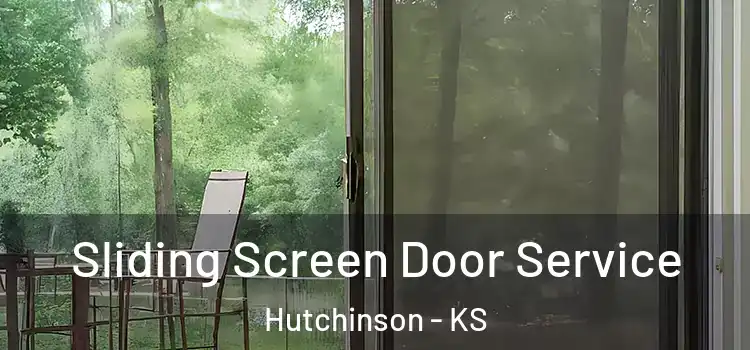 Sliding Screen Door Service Hutchinson - KS